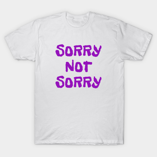 'Sorry Not Sorry' Sarcastic Fun Tee by Abby Anime